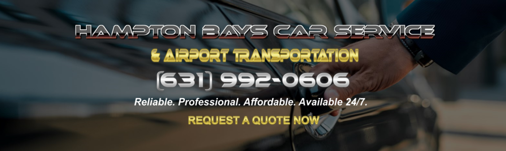 Hampton Bays Car Service – Hampton Limo & Airport Car Service